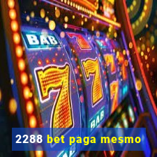 2288 bet paga mesmo